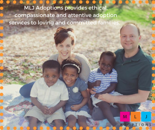 MLJ Adoptions provides ethical, compassionate and attentive adoption services to loving and committed families.